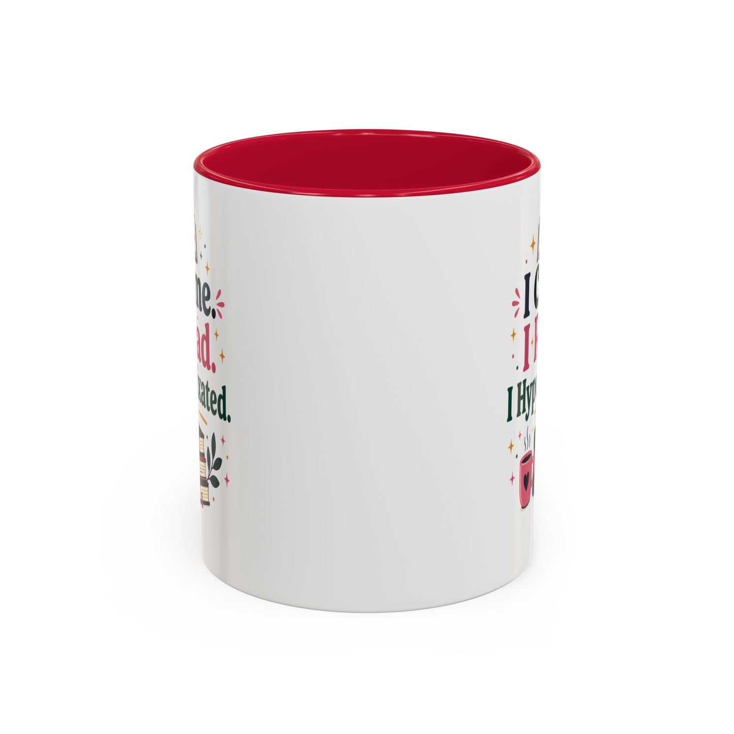 Book Lover Mug — “I Came. I Read. I Hyperfixated.” Colorful 11/15oz Coffee Cup