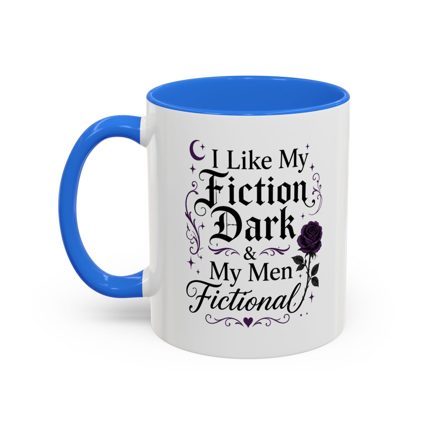 Fiction Dark Coffee Mug — "I Like My Fiction Dark & My Men Fictional" (11oz/15oz)