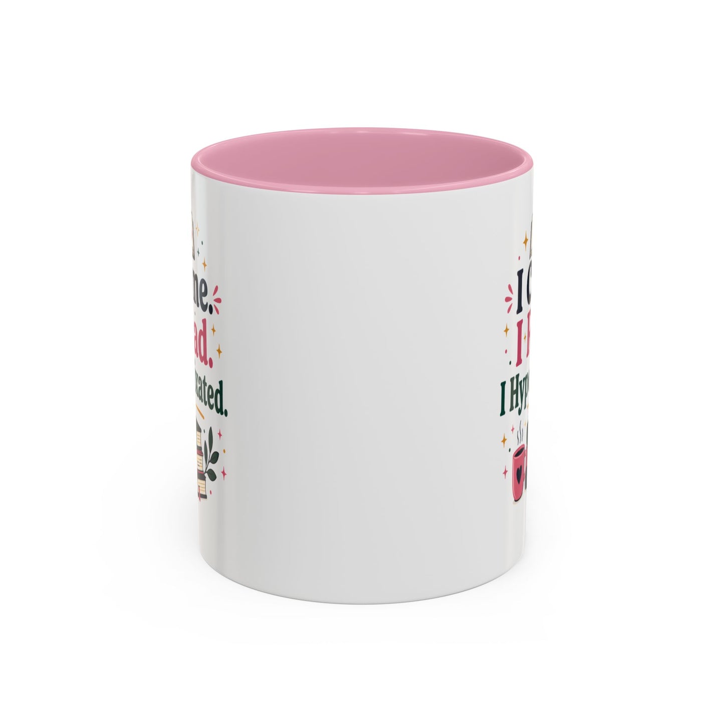 Book Lover Mug — “I Came. I Read. I Hyperfixated.” Colorful 11/15oz Coffee Cup
