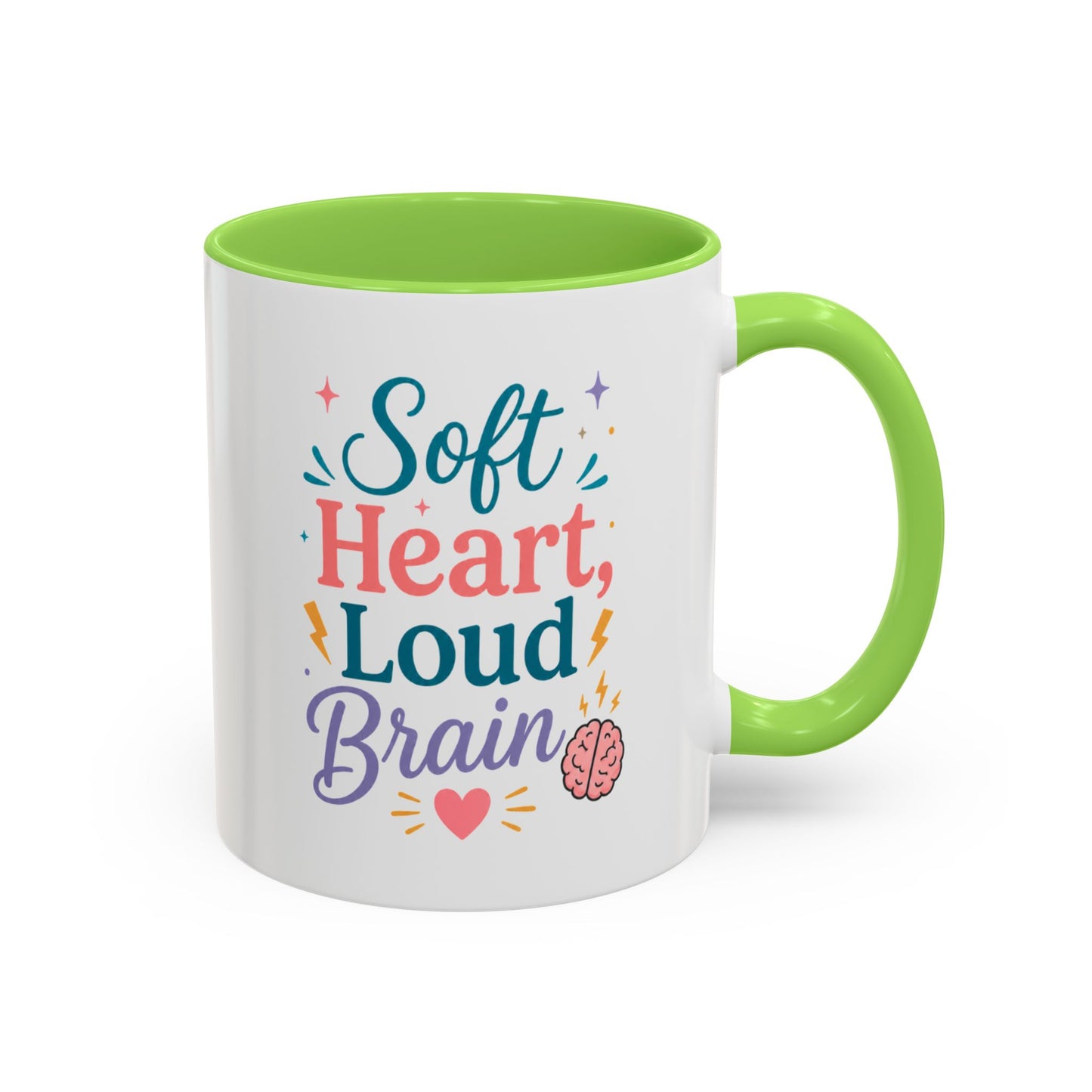 Soft Heart Loud Brain Coffee Mug — Colorful 11oz & 15oz Ceramic Mug