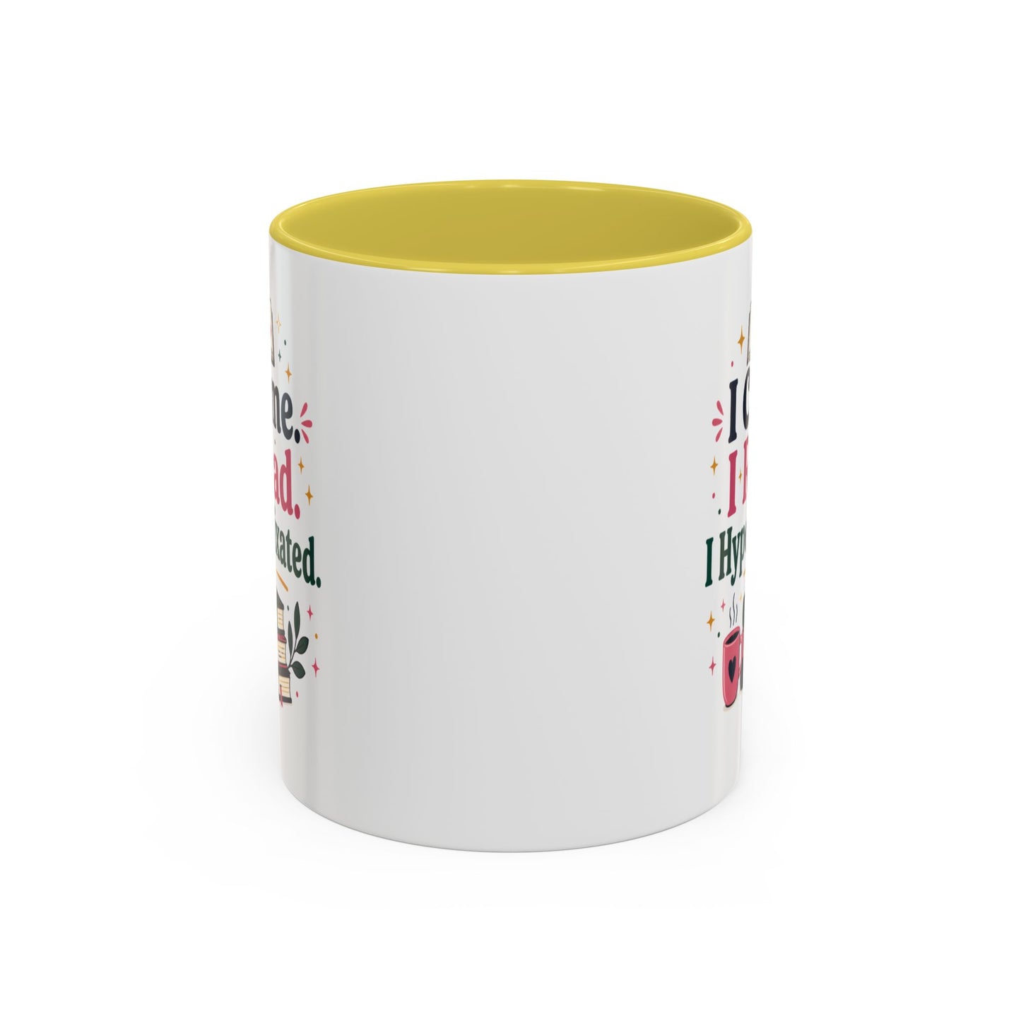Book Lover Mug — “I Came. I Read. I Hyperfixated.” Colorful 11/15oz Coffee Cup