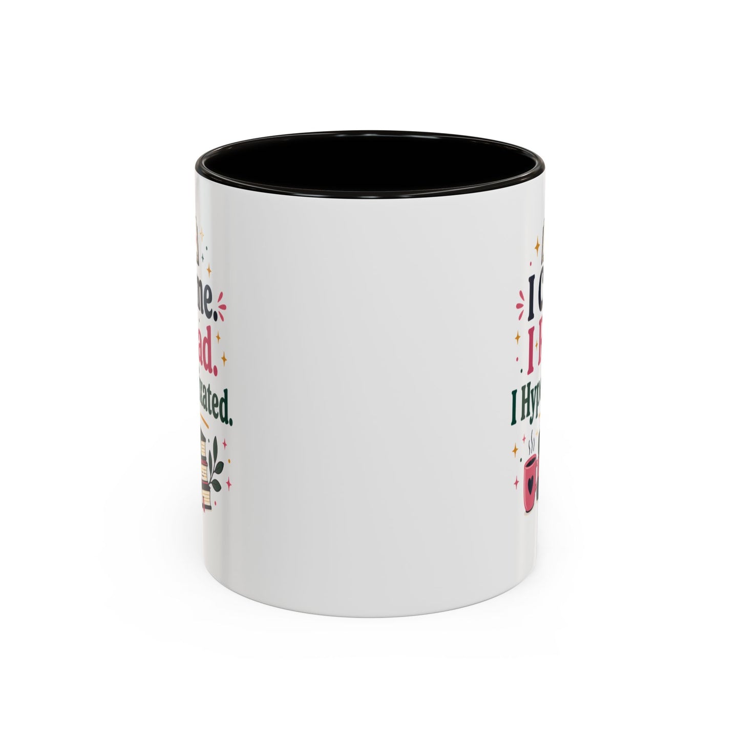 Book Lover Mug — “I Came. I Read. I Hyperfixated.” Colorful 11/15oz Coffee Cup