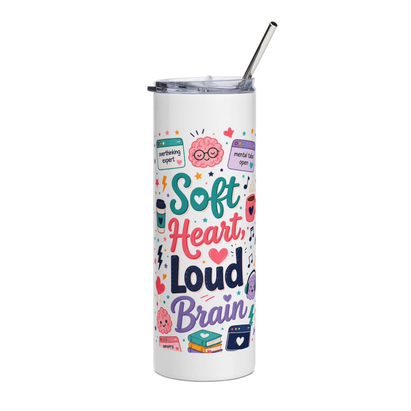 Soft Heart Loud Brain 20oz Stainless Tumbler — Cute Inspirational Travel Cup