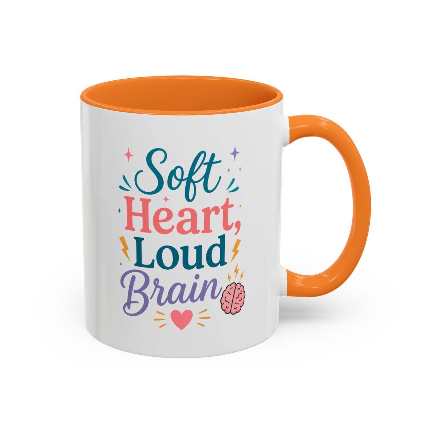 Soft Heart Loud Brain Coffee Mug — Colorful 11oz & 15oz Ceramic Mug