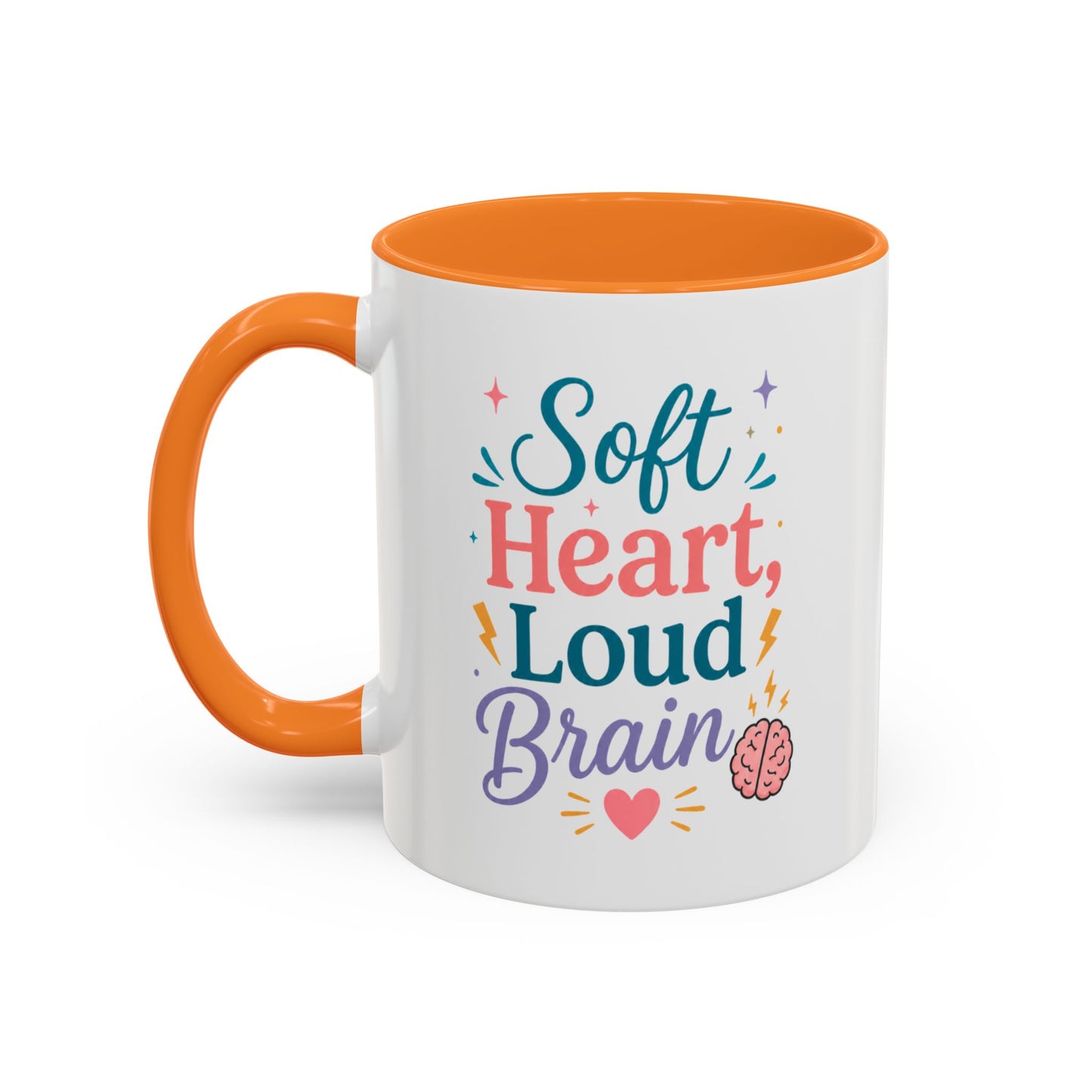 Soft Heart Loud Brain Coffee Mug — Colorful 11oz & 15oz Ceramic Mug