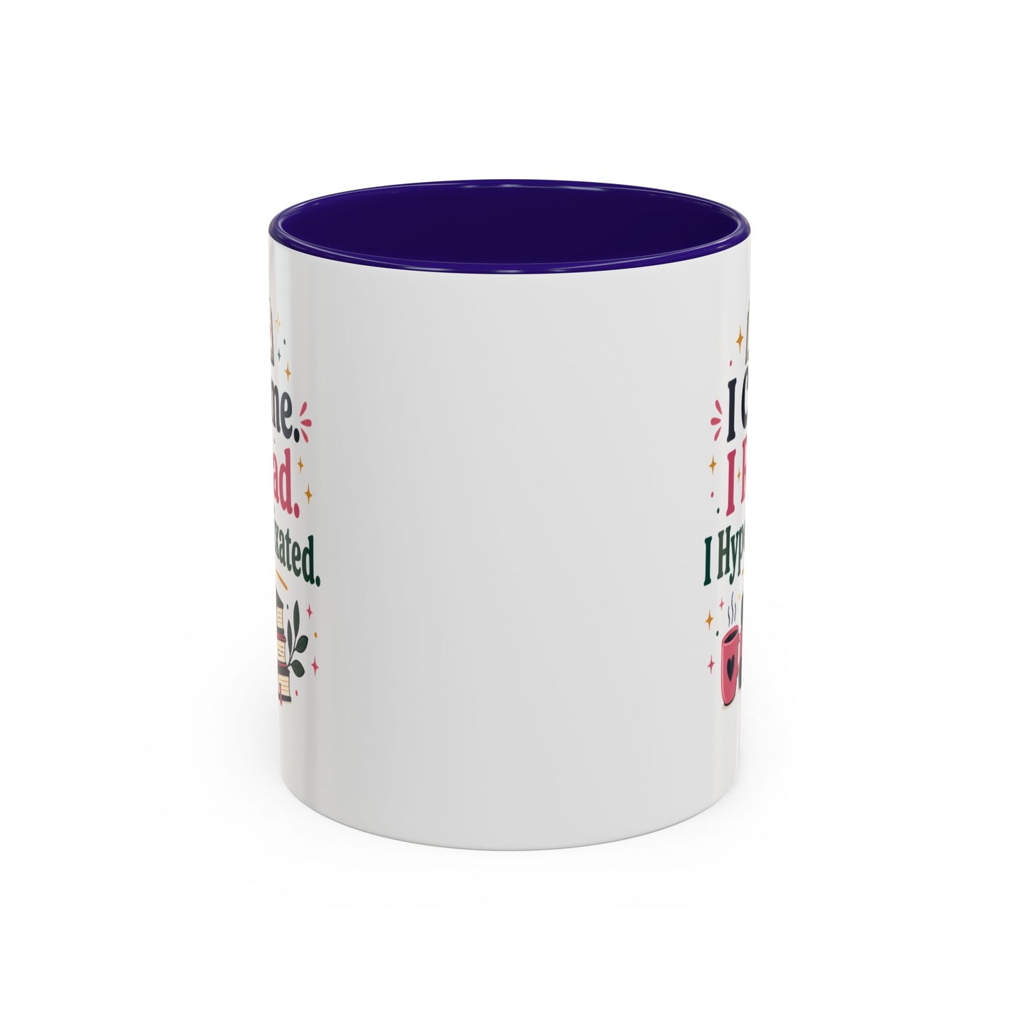 Book Lover Mug — “I Came. I Read. I Hyperfixated.” Colorful 11/15oz Coffee Cup