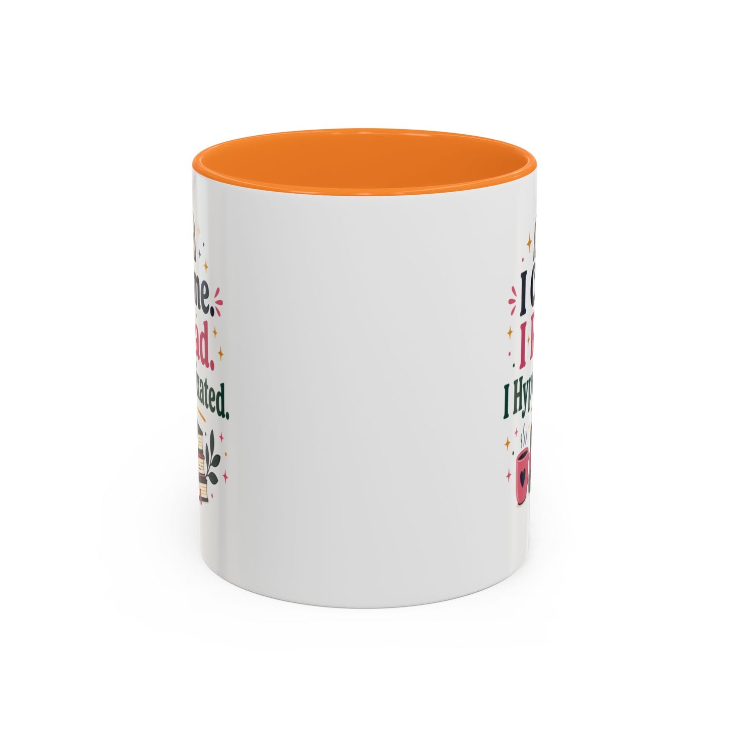 Book Lover Mug — “I Came. I Read. I Hyperfixated.” Colorful 11/15oz Coffee Cup