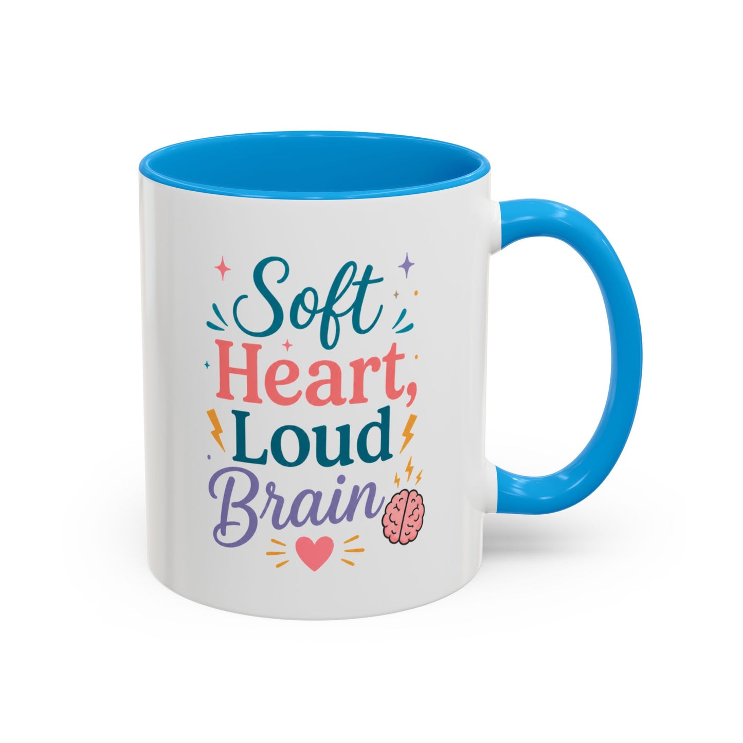Soft Heart Loud Brain Coffee Mug — Colorful 11oz & 15oz Ceramic Mug