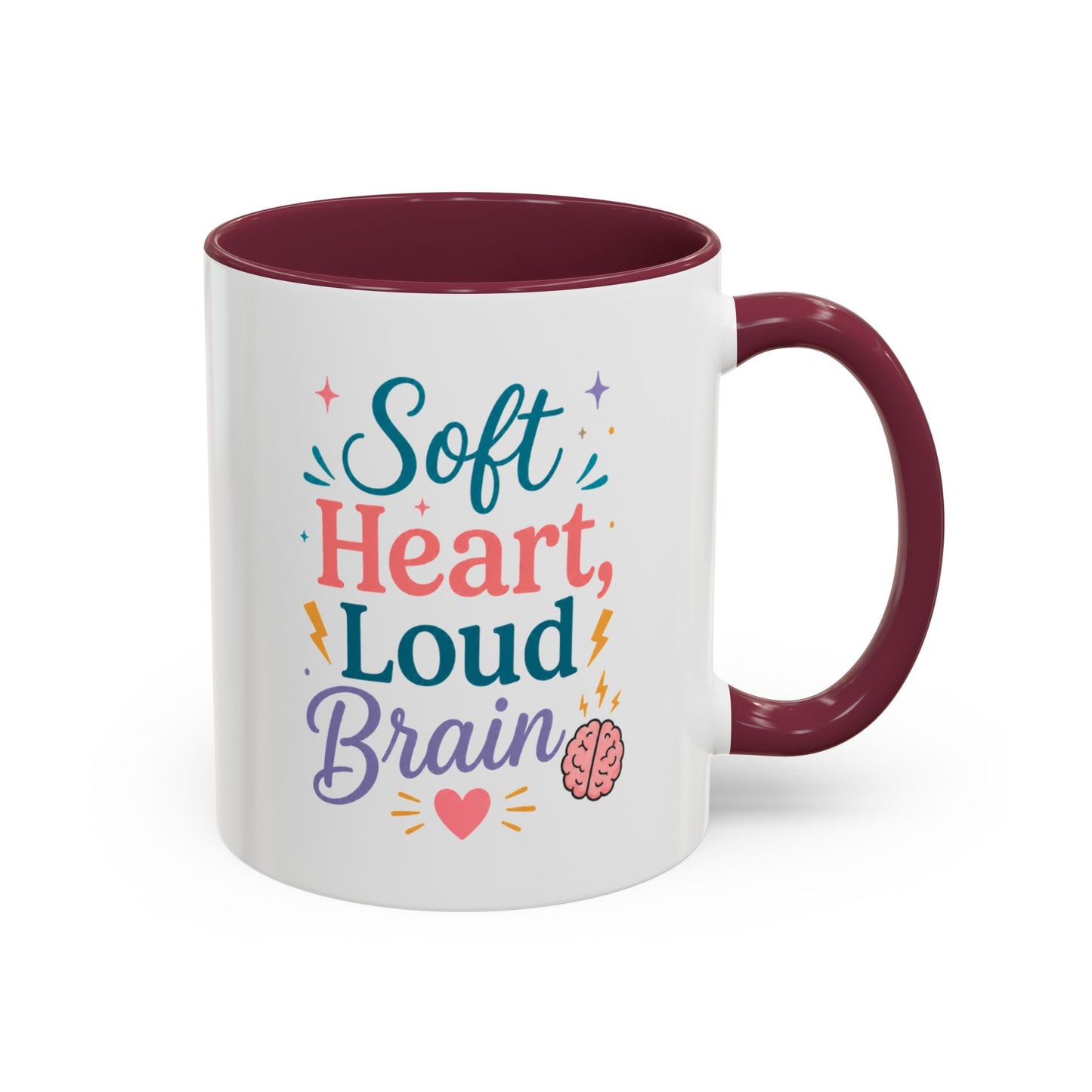 Soft Heart Loud Brain Coffee Mug — Colorful 11oz & 15oz Ceramic Mug