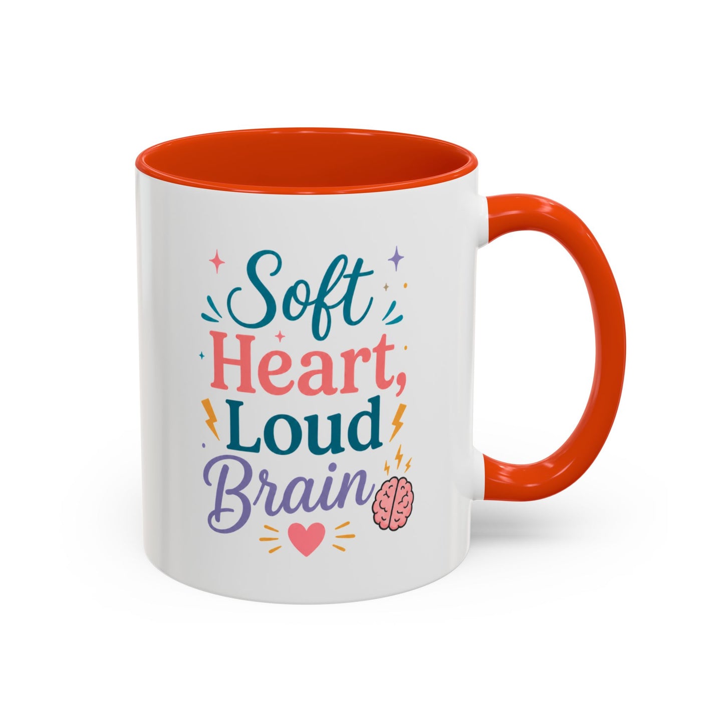 Soft Heart Loud Brain Coffee Mug — Colorful 11oz & 15oz Ceramic Mug