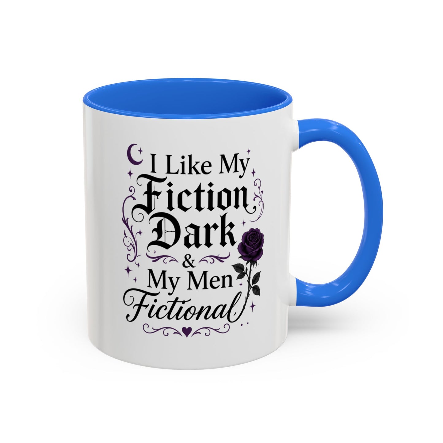 Fiction Dark Coffee Mug — "I Like My Fiction Dark & My Men Fictional" (11oz/15oz)