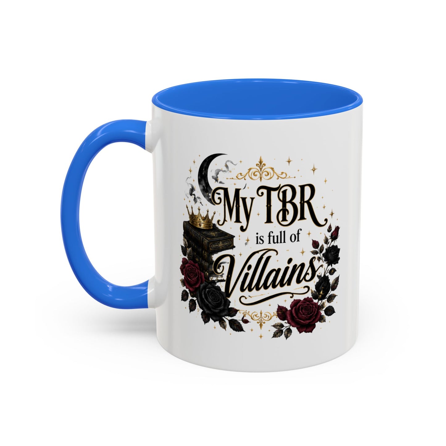 My TBR Is Full of Villains Mug — 11oz/15oz Book Lover Coffee Cup