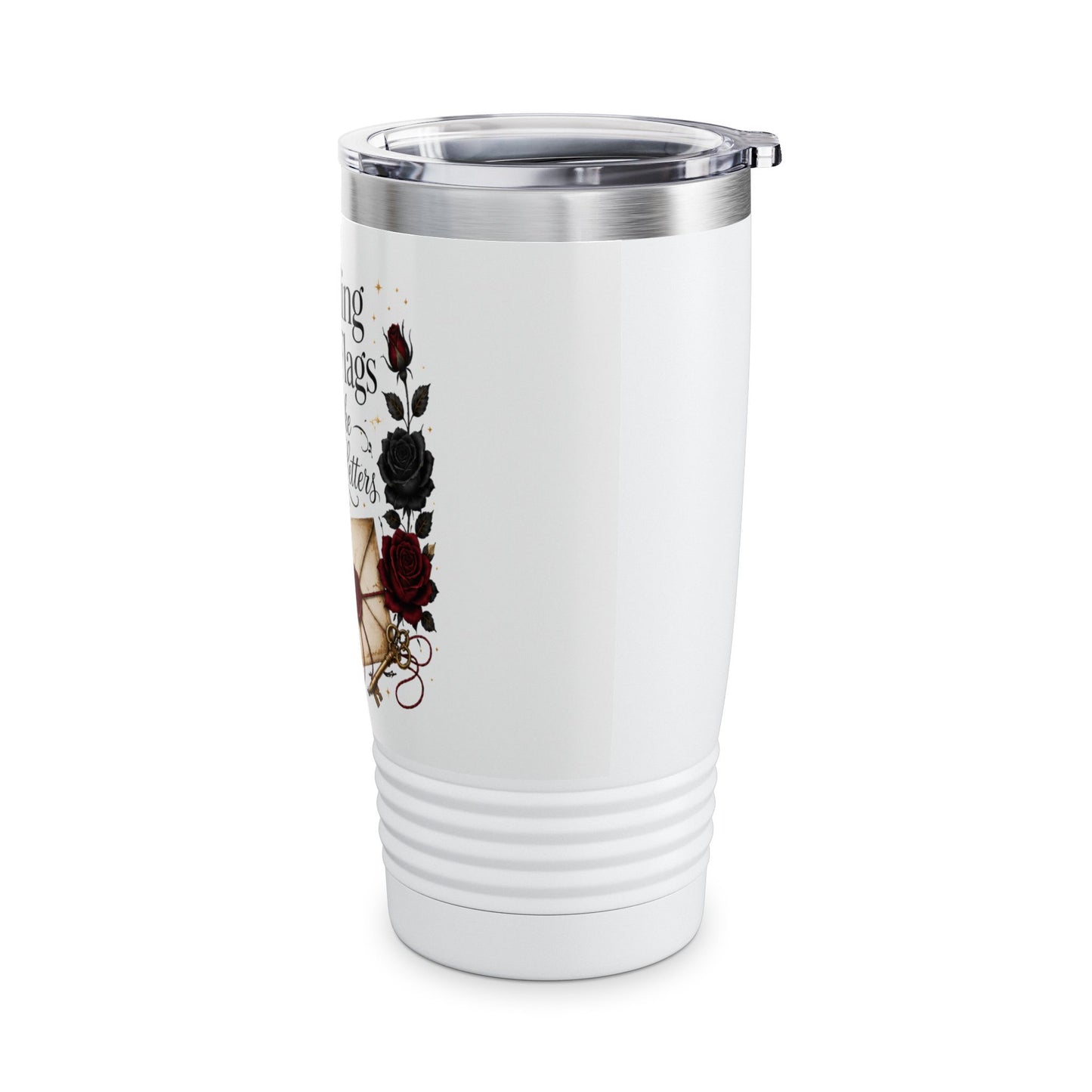 20oz Tumbler — "Reading Red Flags Like Love Letters" Floral Gothic Insulated Cup
