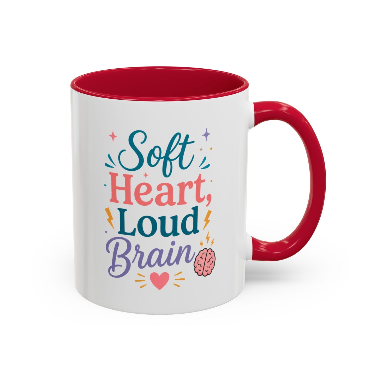 Soft Heart Loud Brain Coffee Mug — Colorful 11oz & 15oz Ceramic Mug