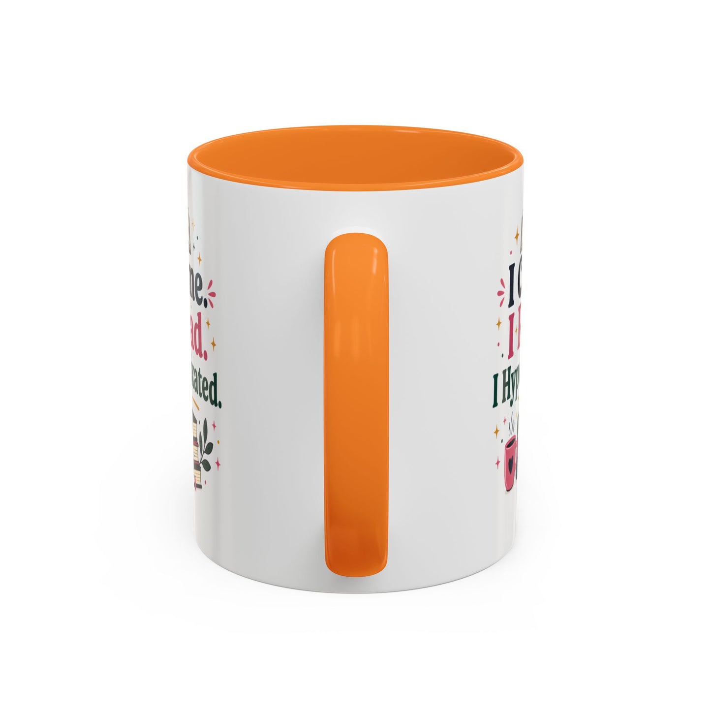 Book Lover Mug — “I Came. I Read. I Hyperfixated.” Colorful 11/15oz Coffee Cup