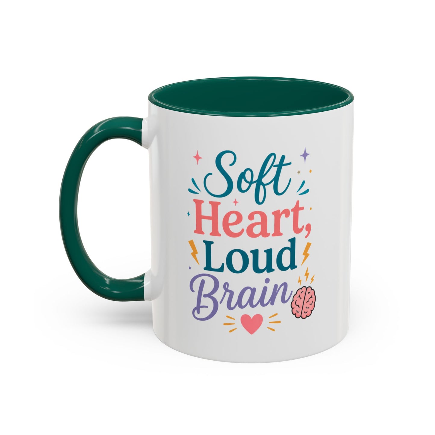 Soft Heart Loud Brain Coffee Mug — Colorful 11oz & 15oz Ceramic Mug