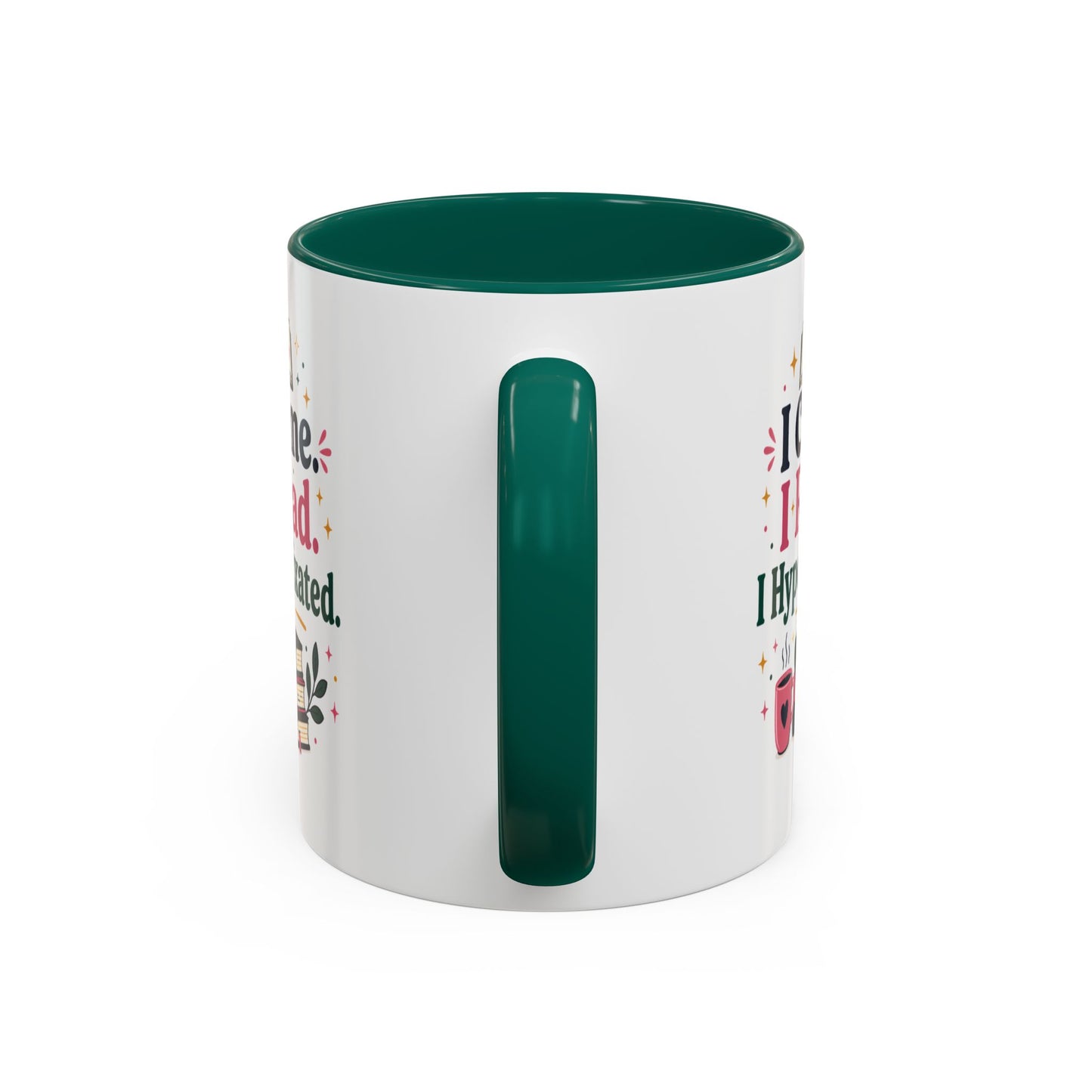 Book Lover Mug — “I Came. I Read. I Hyperfixated.” Colorful 11/15oz Coffee Cup