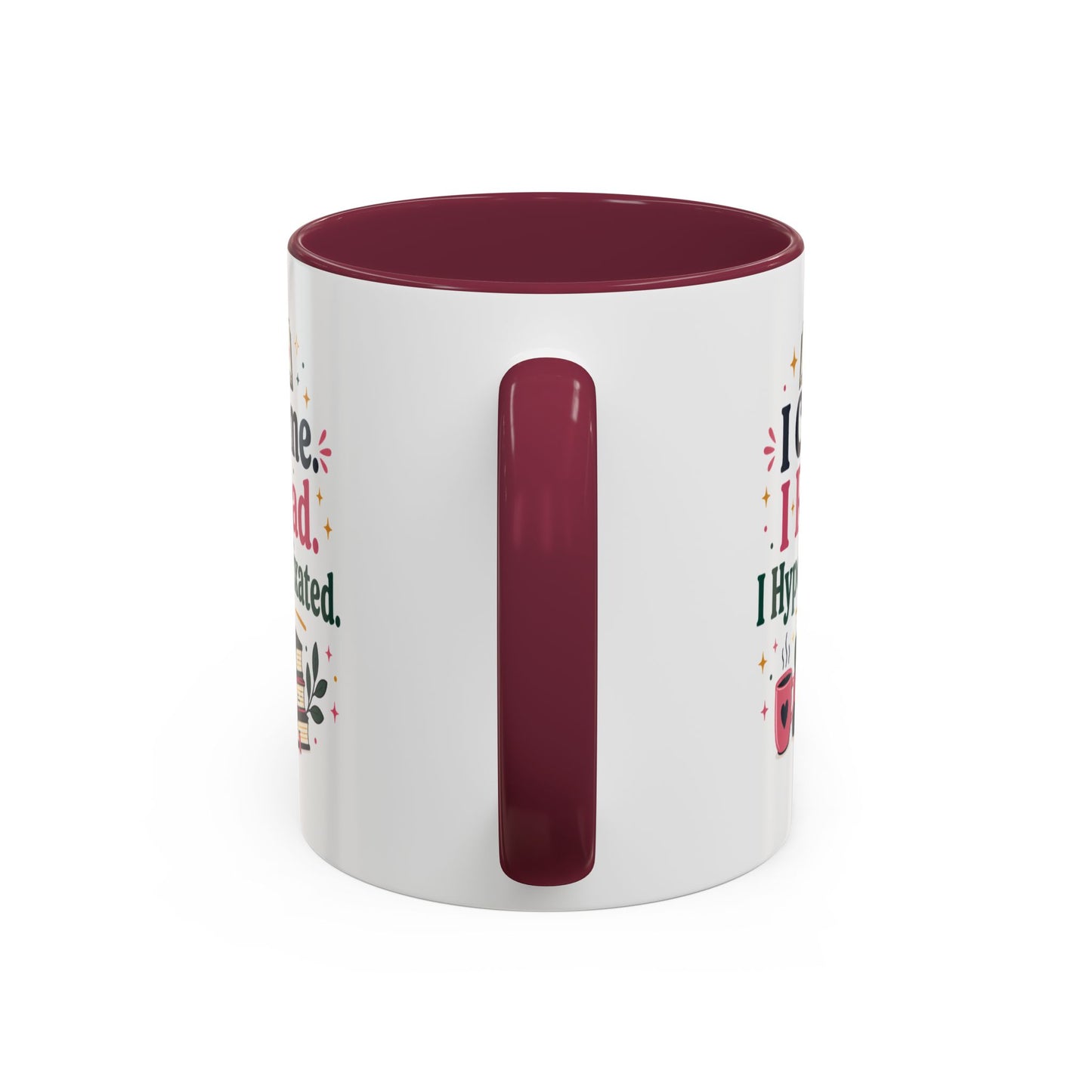 Book Lover Mug — “I Came. I Read. I Hyperfixated.” Colorful 11/15oz Coffee Cup